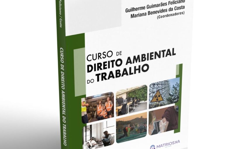 Livro: Curso de Direito Ambiental do Trabalho